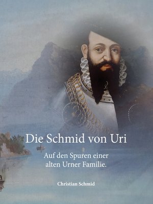 cover image of Die Schmid von Uri